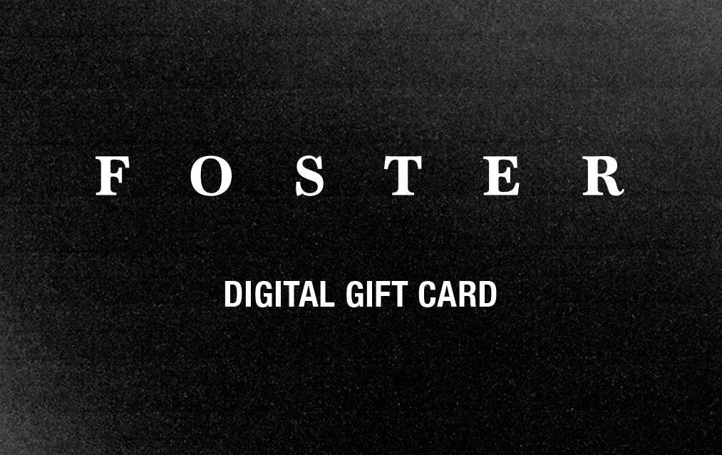 Foster Digital Gift Card