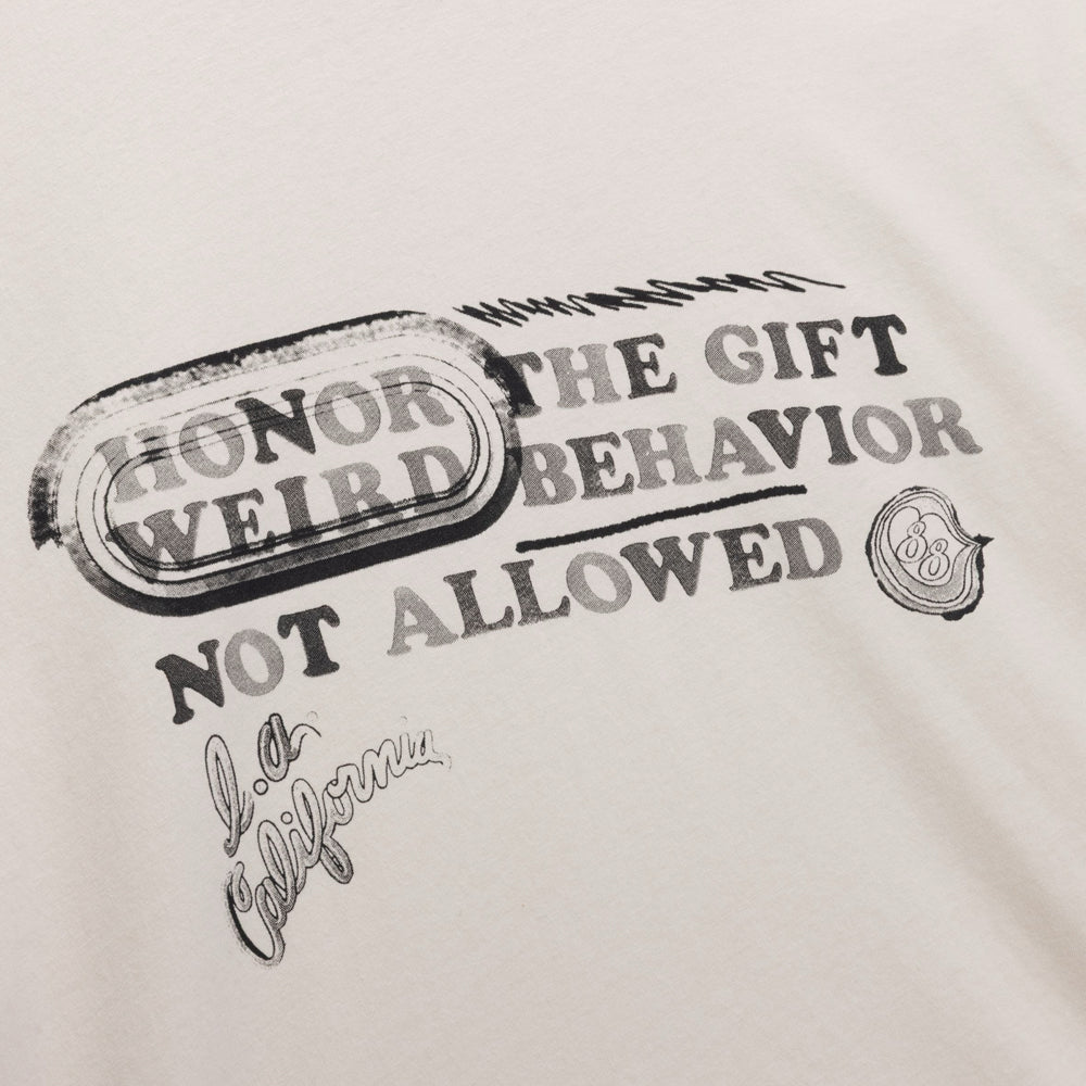 Honor the Gift Weird Behavior T-Shirt